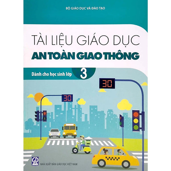Sách Gd - Tài Liệu Giáo Dục An Toàn Giao Thông Dành Cho Học Sinh Lớp 3 - Gd