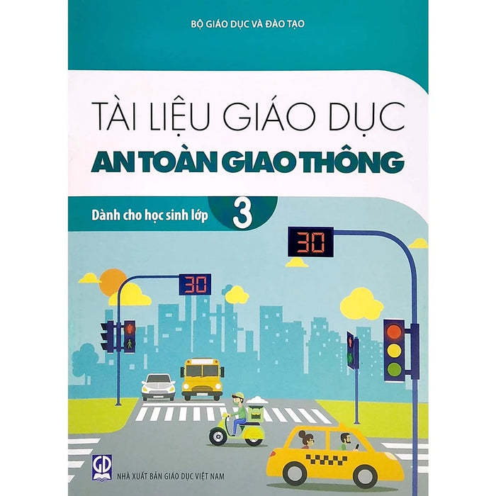 Sách Gd - Tài Liệu Giáo Dục An Toàn Giao Thông Dành Cho Học Sinh Lớp 3 - Gd