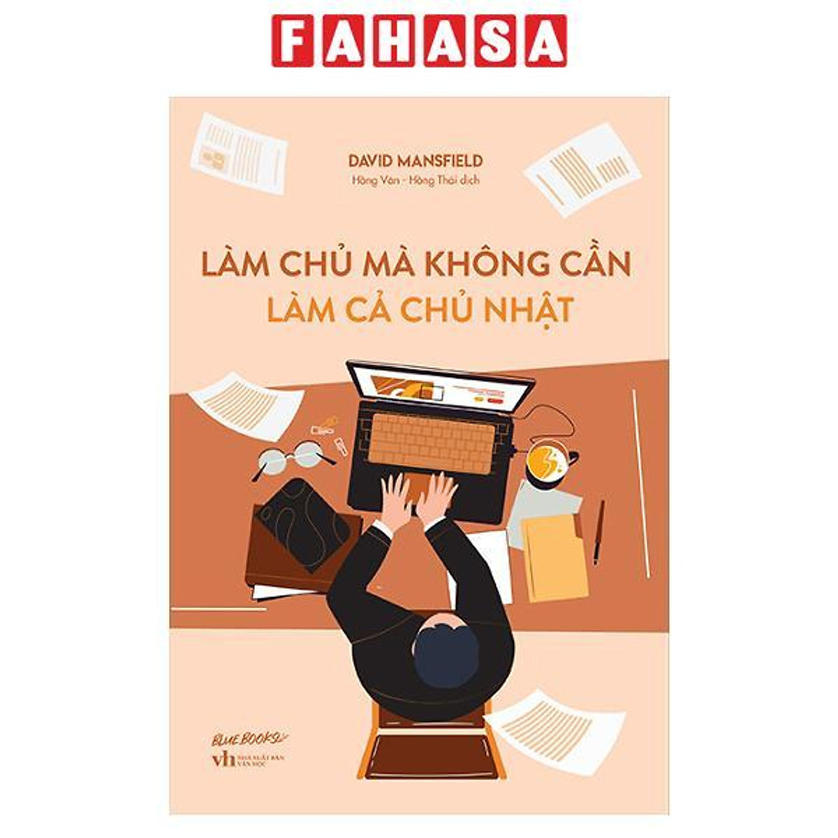 Sách - Làm Chủ Mà Không Cần Làm Cả Chủ Nhật