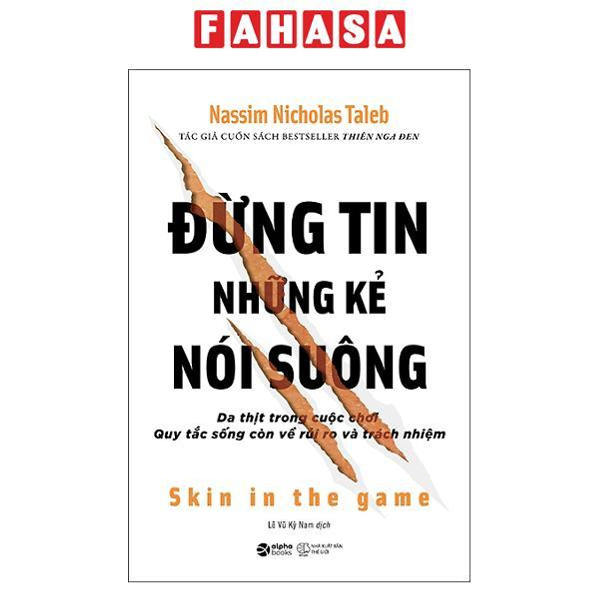 Sách - Đừng Tin Những Kẻ Nói Suông - Da Thịt Trong Cuộc Chơi - Quy Tắc Sống Còn Về Rủi Ro Và Trách Nhiệm