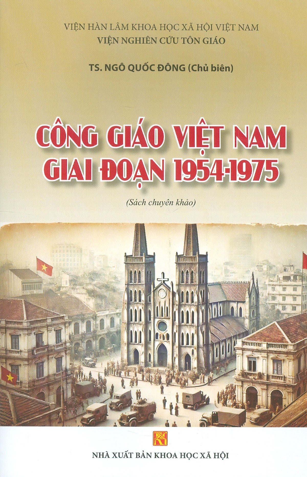 Công Giáo Việt Nam Giai Đoạn 1954-1975 (Sách Chuyên Khảo)