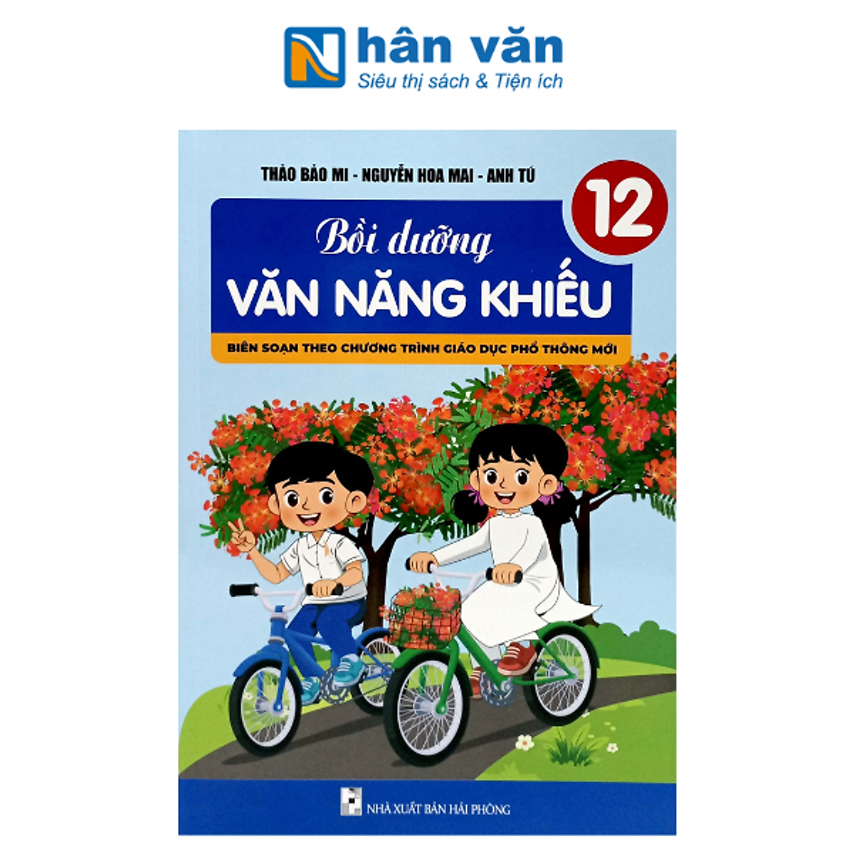Bồi Dưỡng Văn Năng Khiếu Lớp 12 - Theo Chương Trình Gdpt Mới