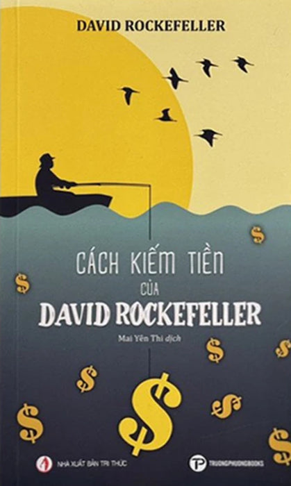 Cách Kiếm Tiền Của David Rockefeller (Tp)