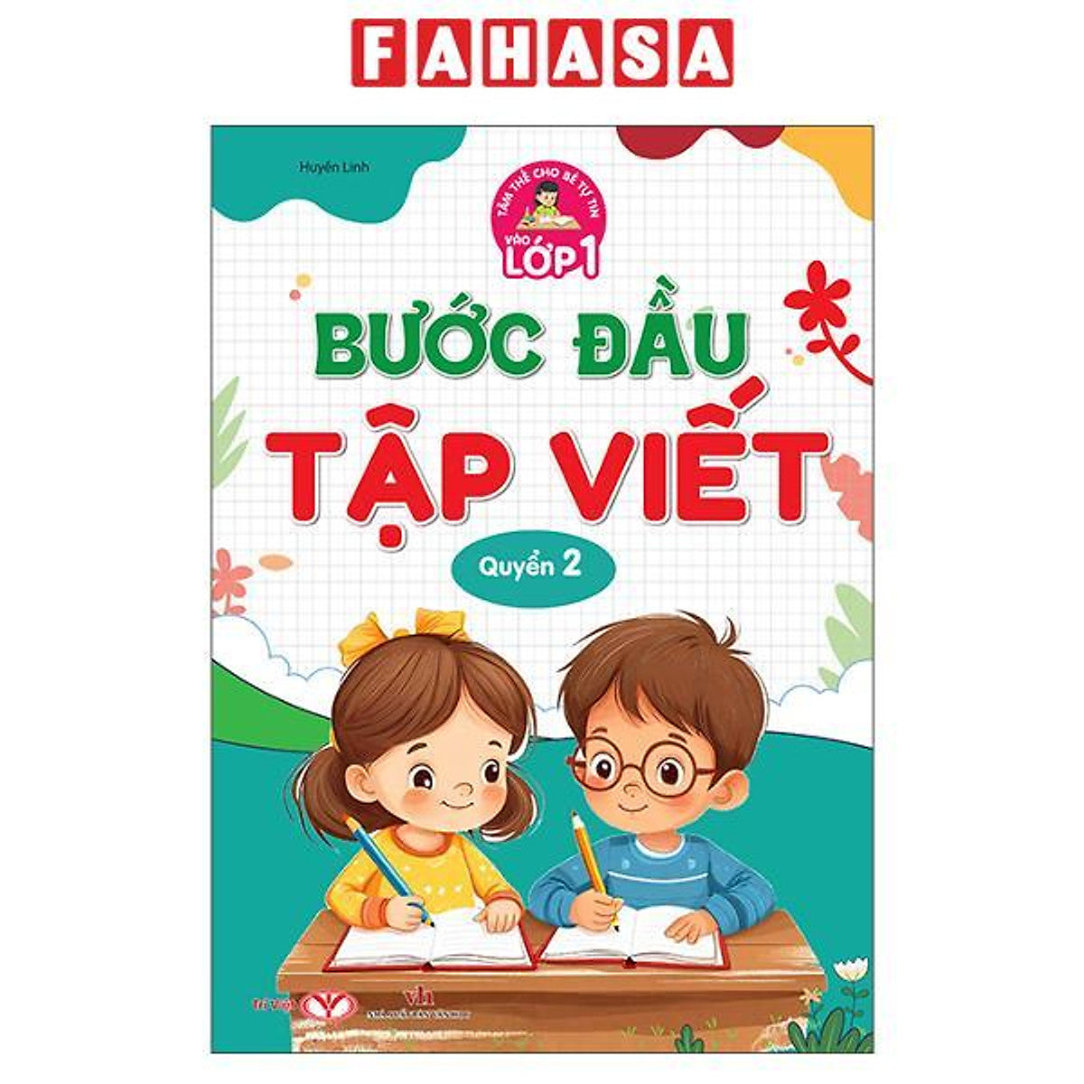 Sách - Tâm Thế Cho Bé Tự Tin Vào Lớp 1 - Bước Đầu Tập Viết - Quyển 2
