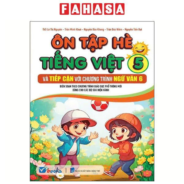 Sách - Ôn Tập Hè Tiếng Việt 4 Và Làm Quen Với Chương Trình Cơ Bản Tiếng Việt 5