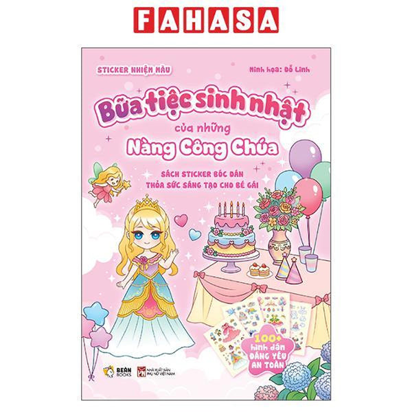 Sách - Sách Sticker Bóc Dán Thỏa Sức Sáng Tạo Cho Bé Gái - Bữa Tiệc Sinh Nhật Của Những Nàng Công Chúa