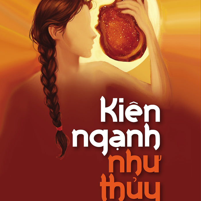 Sách - Kiên Ngạnh Như Thủy - Diêm Liên Khoa (Minh Thương Dịch) Bản Có Triện Tác Giả
