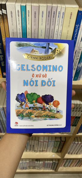 Gelsomino Ở Xứ Sở Nói Dối (Tái Bản)