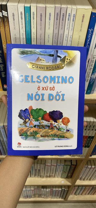 Gelsomino Ở Xứ Sở Nói Dối (Tái Bản)