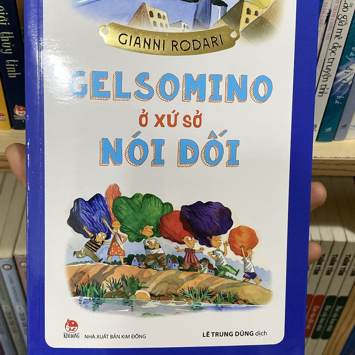 Gelsomino Ở Xứ Sở Nói Dối (Tái Bản)