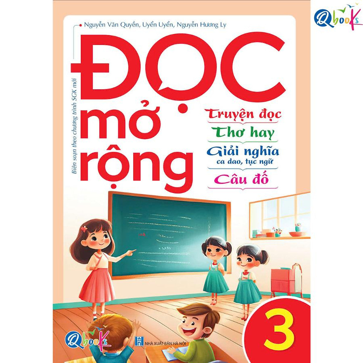 Đọc Mở Rộng - Lớp 3 (Truyện Đọc - Thơ Hay - Giải Nghĩa Ca Dao, Tục Ngữ - Câu Đố) - Bản Quyền