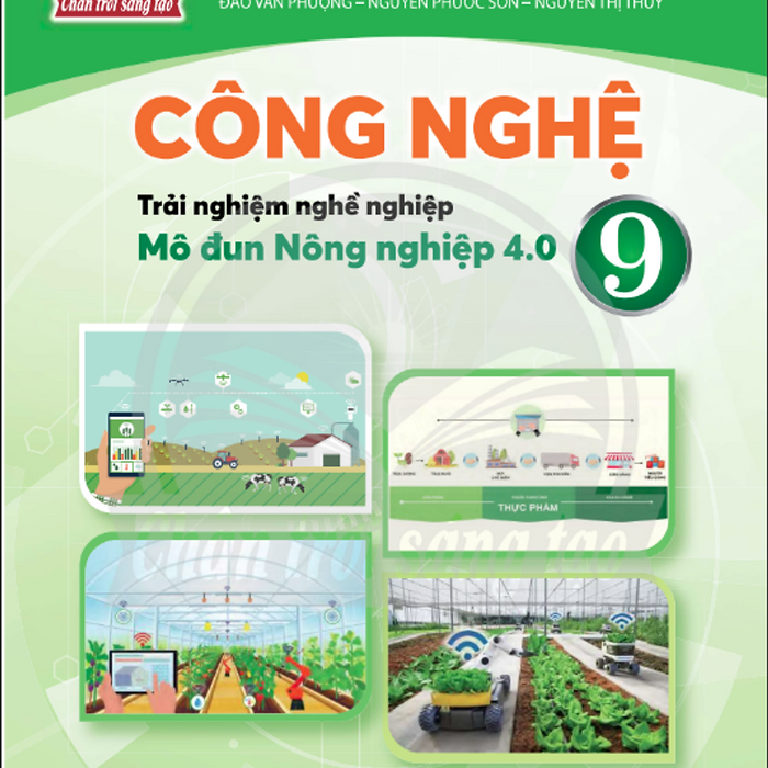 Sách Giáo Khoa Công Nghệ 9- Nông Nghiệp 4.0- Chân Trời Sáng Tạo