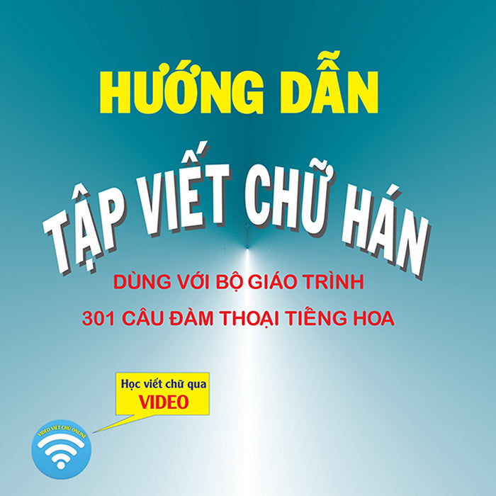 Hướng Dẫn Tập Viết Chữ Hán - Tặng Video Học Viết Chữ Online