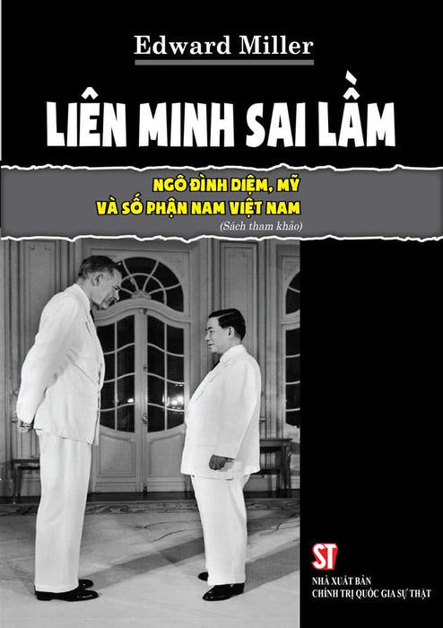Liên Minh Sai Lầm Ngô Đình Diệm, Mỹ Và Số Phận Nam Việt Nam