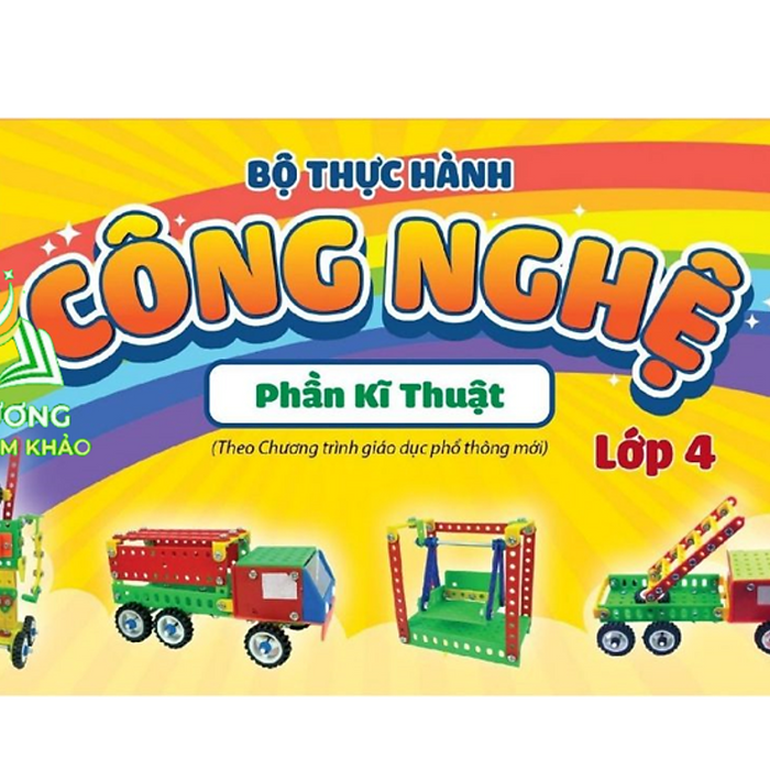 Bộ Lắp Ghép Mô Hình Kỹ Thuật Lớp 4 ( Phần Kỹ Thuật )