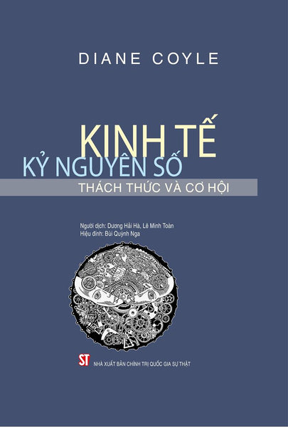 Kinh Tế Kỷ Nguyên Số: Thách Thức Và Cơ Hội (Xuất Bản Lần Thứ Hai)