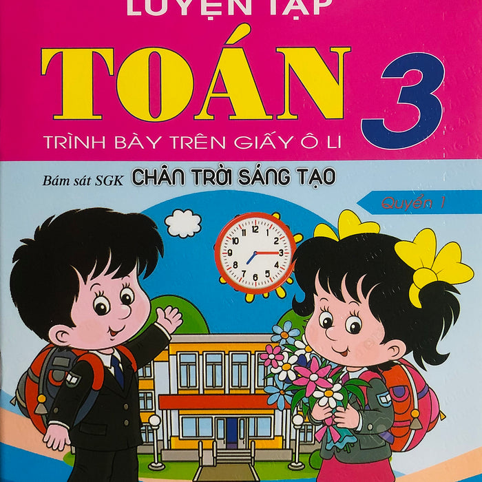 Luyện Tập Toán 3 (Dùng Kèm Sgk Chân Trời Sáng Tạo)