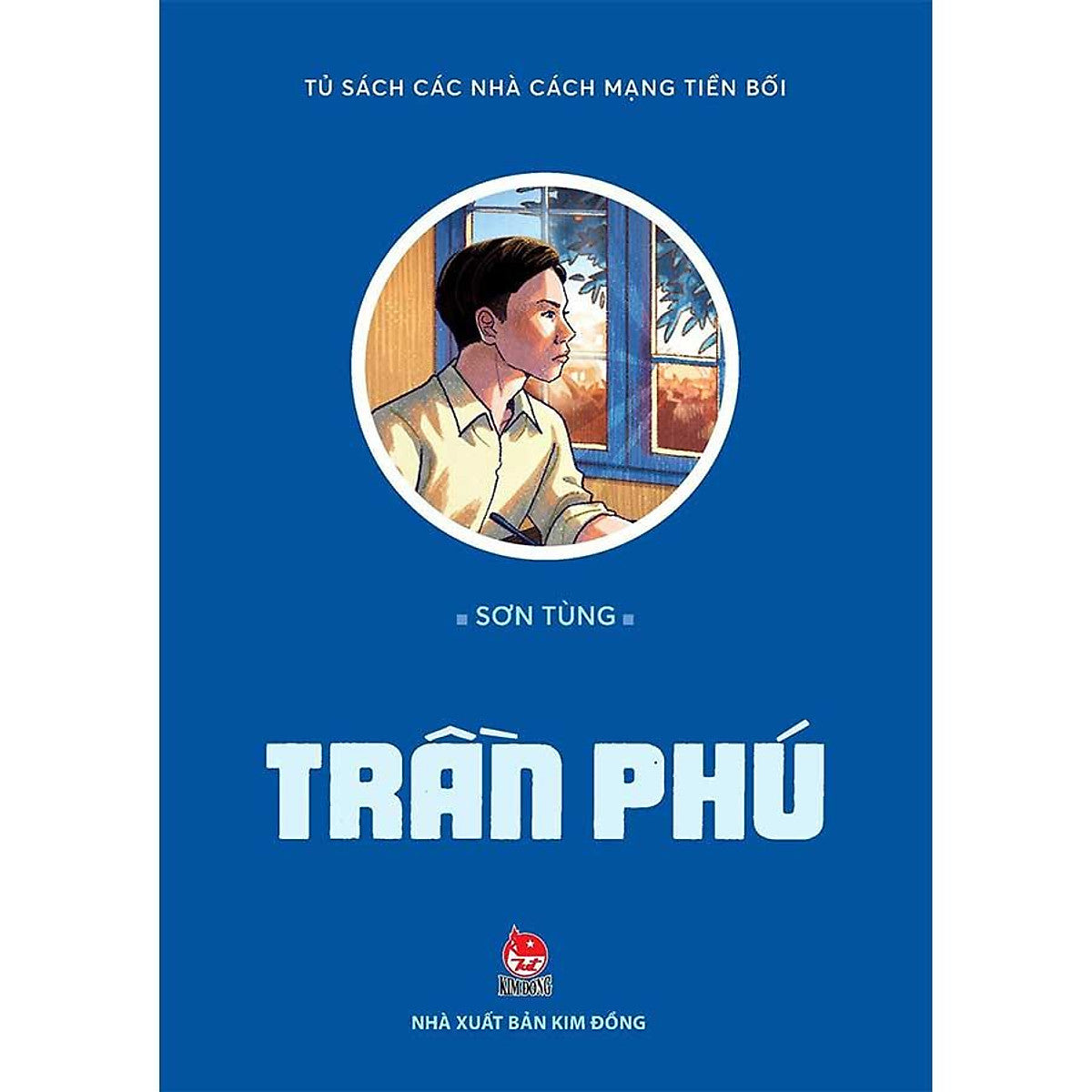 Sách Tủ Sách Các Nhà Cách Mạng Tiền Bối - Trần Phú