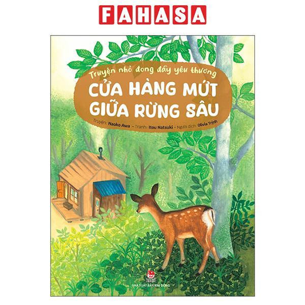 Sách - Truyện Nhỏ Đong Đầy Yêu Thương - Cửa Hàng Mứt Giữa Rừng Sâu