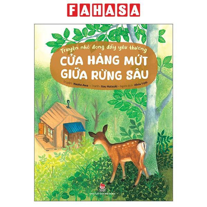 Sách - Truyện Nhỏ Đong Đầy Yêu Thương - Cửa Hàng Mứt Giữa Rừng Sâu