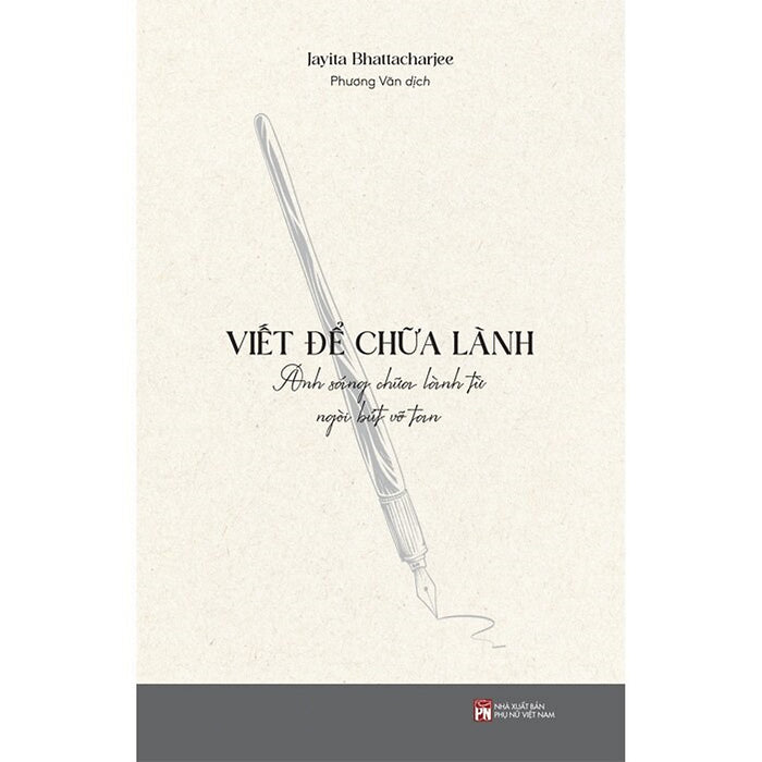 Viết Để Chữa Lành: Ánh Sáng Chữa Lành Từ Ngòi Bút Vỡ Tan