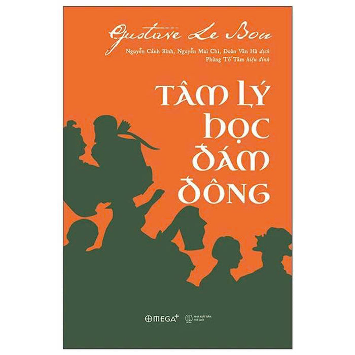 Tâm Lý Học Đám Đông – Gustave Le Bon – Omega Plus