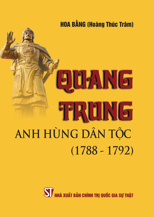 Quang Trung - Anh Hùng Dân Tộc (1788-1792) (Bản In 2023)