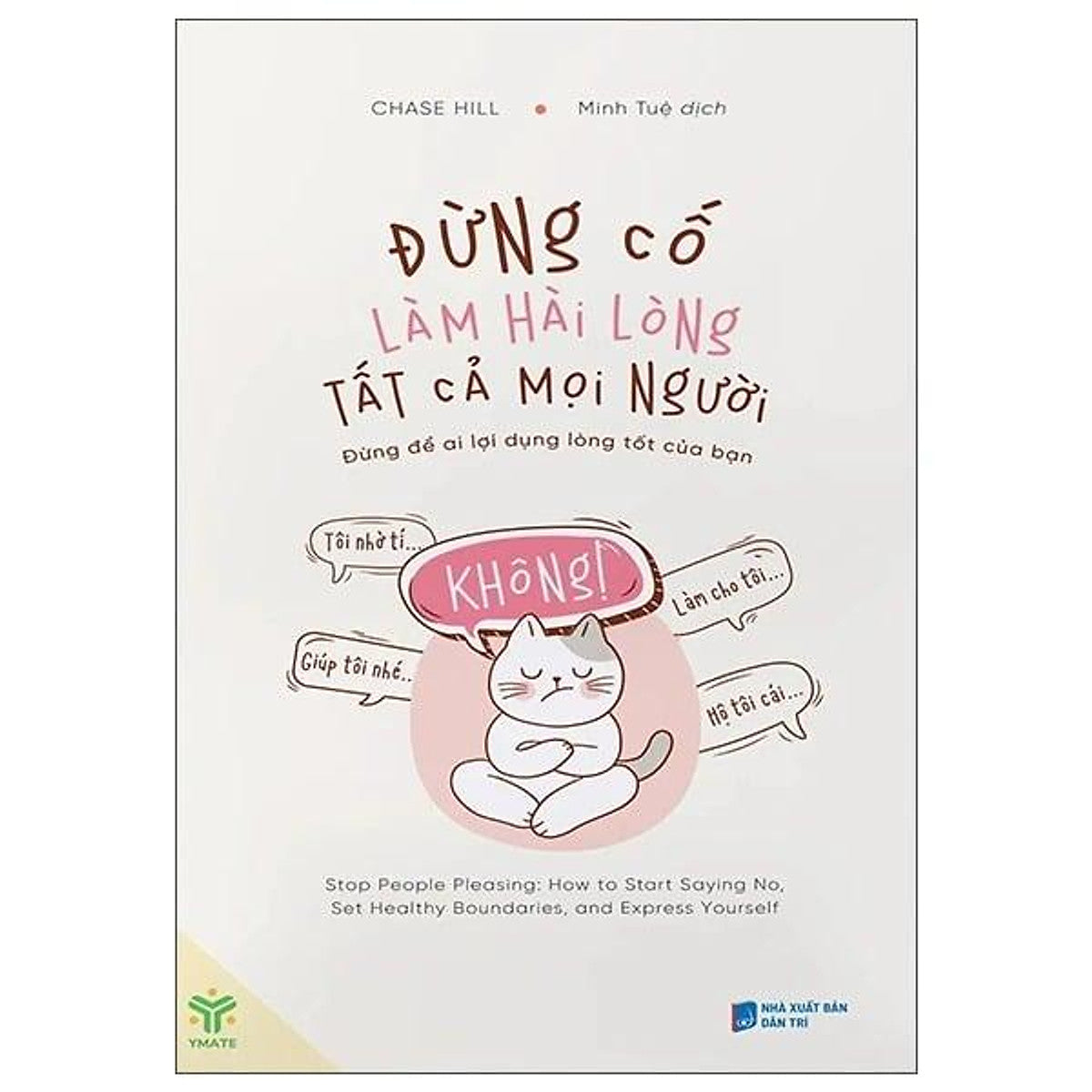 Sách Đừng Cố Làm Hài Lòng Tất Cả Mọi Người