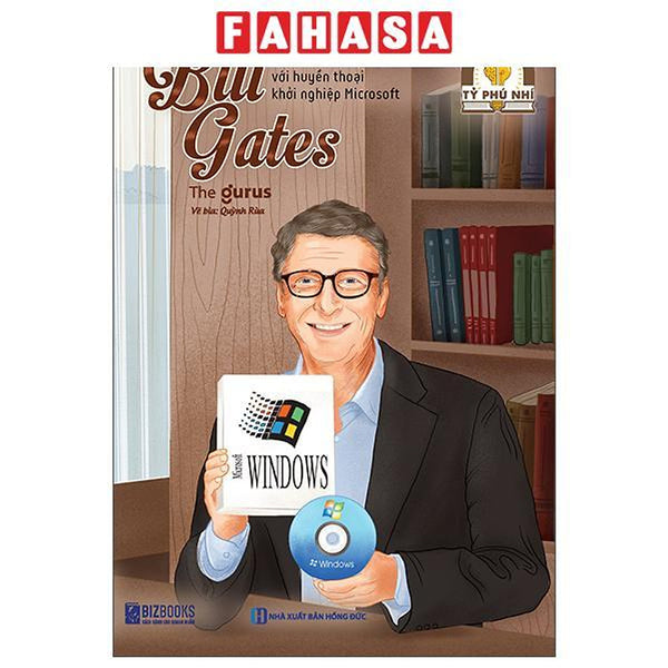 Sách - Ươm Mầm Tỷ Phú Nhí - Bill Gates - Nhà Thiên Tài Lập Dị Với Huyền Thoại Khởi Nghiệp Microsoft (Tái Bản 2025)