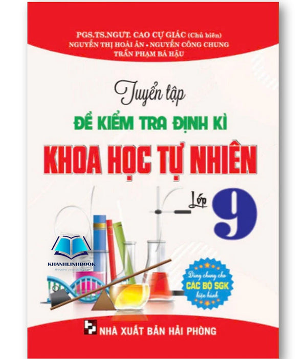 Sách - Tuyển Tập Đề Kiểm Tra Định Kỳ Khoa Học Tự Nhiên 9 (Dùng Chung Cho Các Bộ Sgk Hiện Hành)