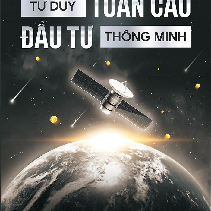 Tư Duy Toàn Cầu, Đầu Tư Thông Minh