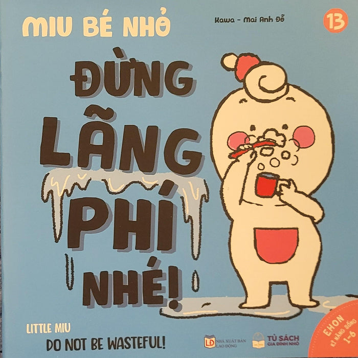 Sách Ehon Miu Bé Nhỏ Phần 2 Song Ngữ - Đừng Lãng Phí Nhé