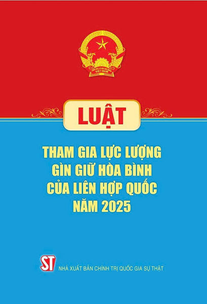 Luật Tham Gia Lực Lượng Gìn Giữ Hòa Bình Của Liên Hợp Quốc Năm 2025