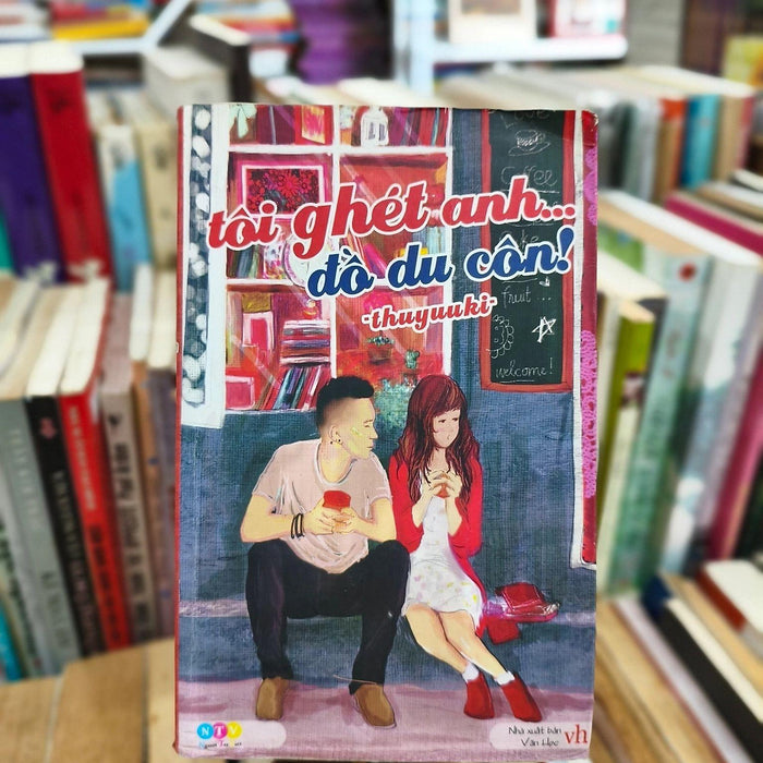 Tôi Ghét Anh Đồ Du Côn