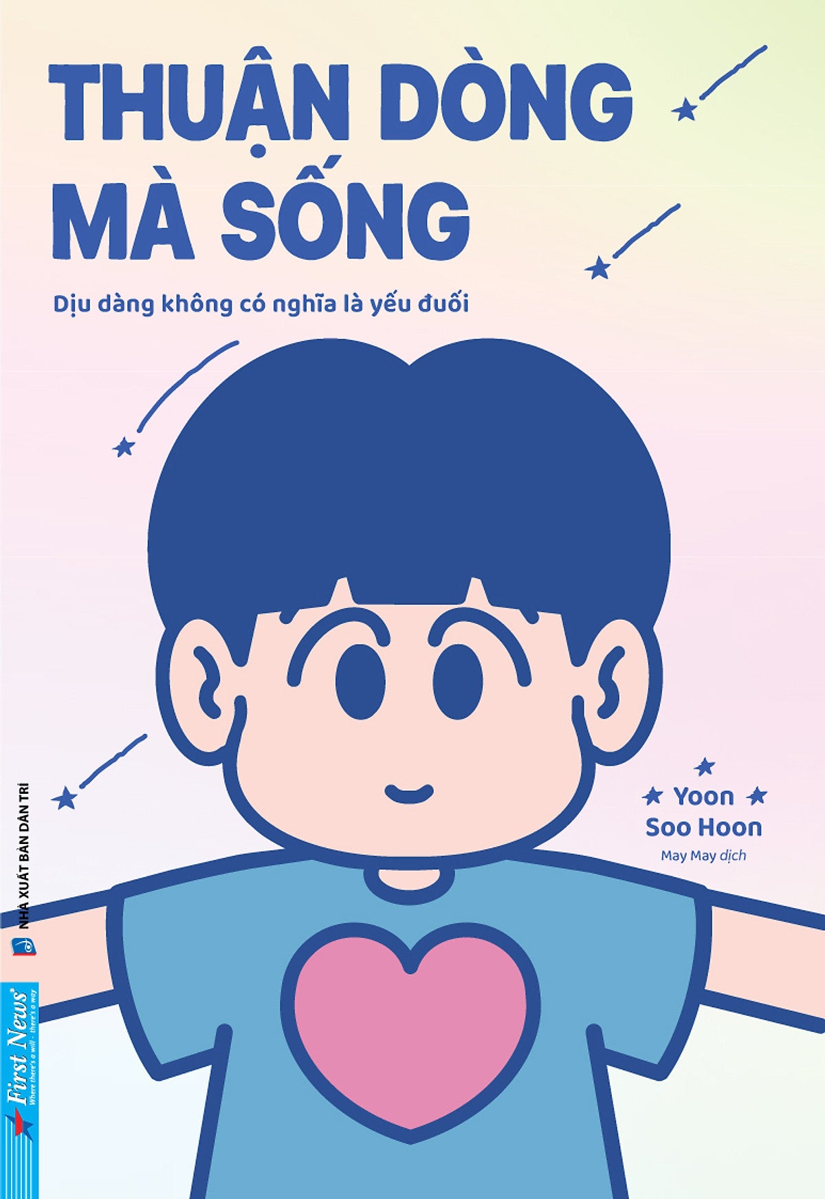 Sách Thuận Dòng Mà Sống - First News
