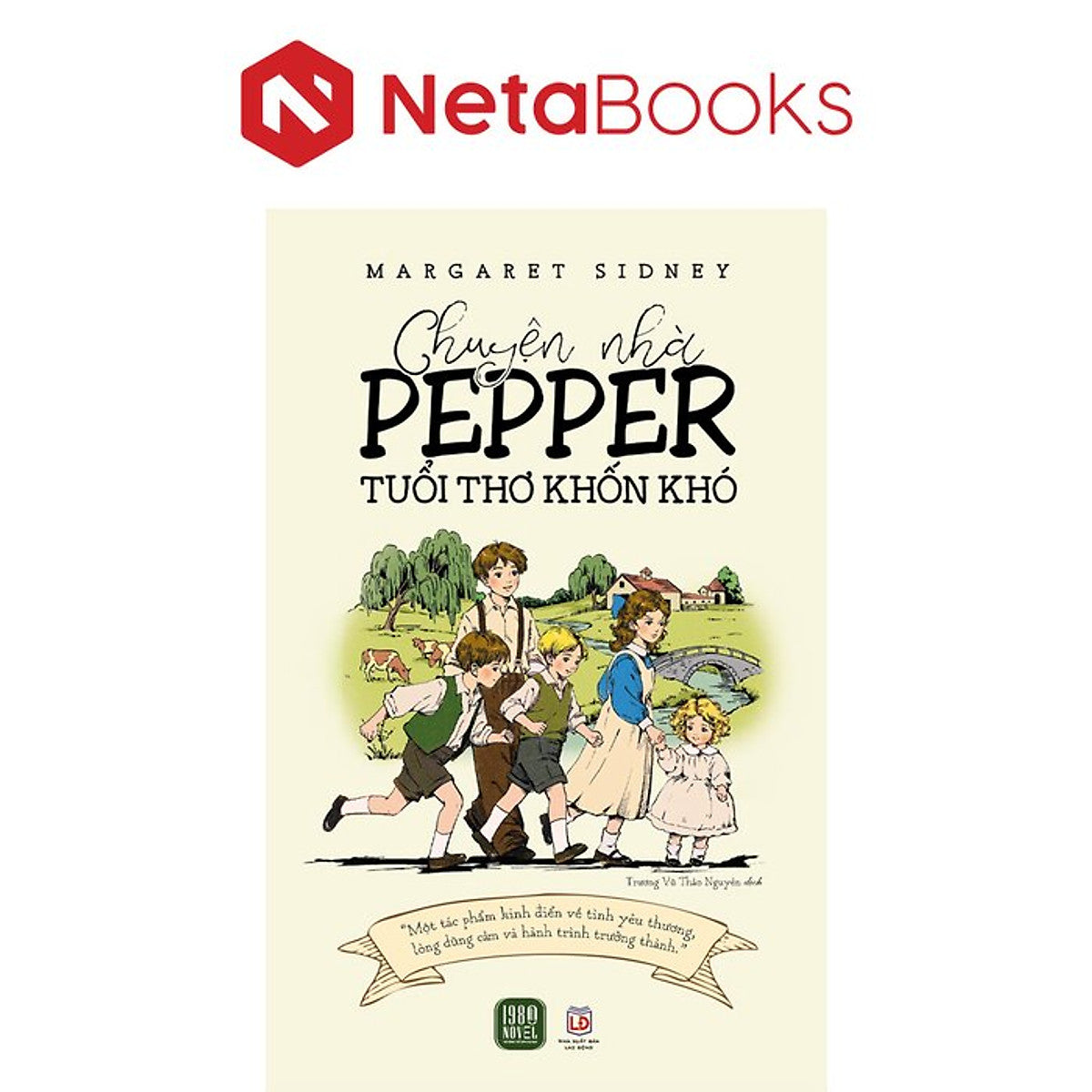 Chuyện Nhà Pepper - Tuổi Thơ Khốn Khó - Margaret Sidney