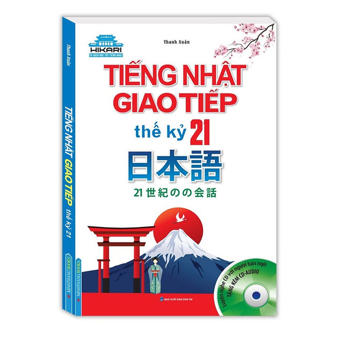 Sách - Tiếng Nhật Giao Tiếp Thế Kỷ 21 ( Kèm Cd)