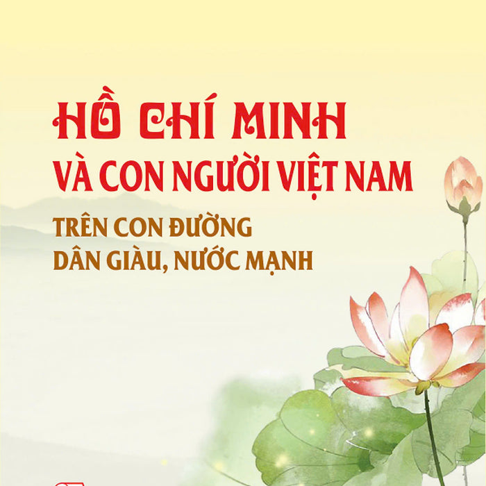 Hồ Chí Minh Và Con Người Việt Nam Trên Con Đường Dân Giàu,Nước Mạnh