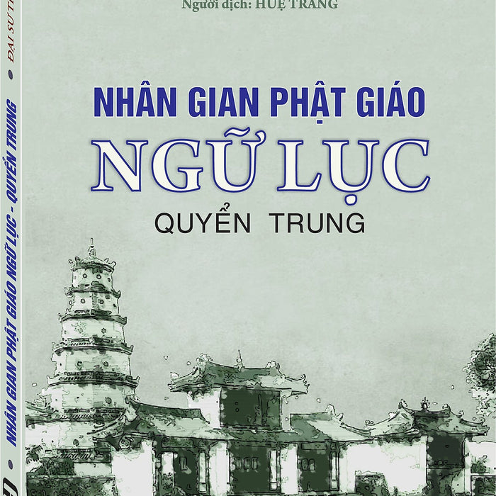 Nhân Gian Phật Giáo Ngữ Lục - Quyển Thượng