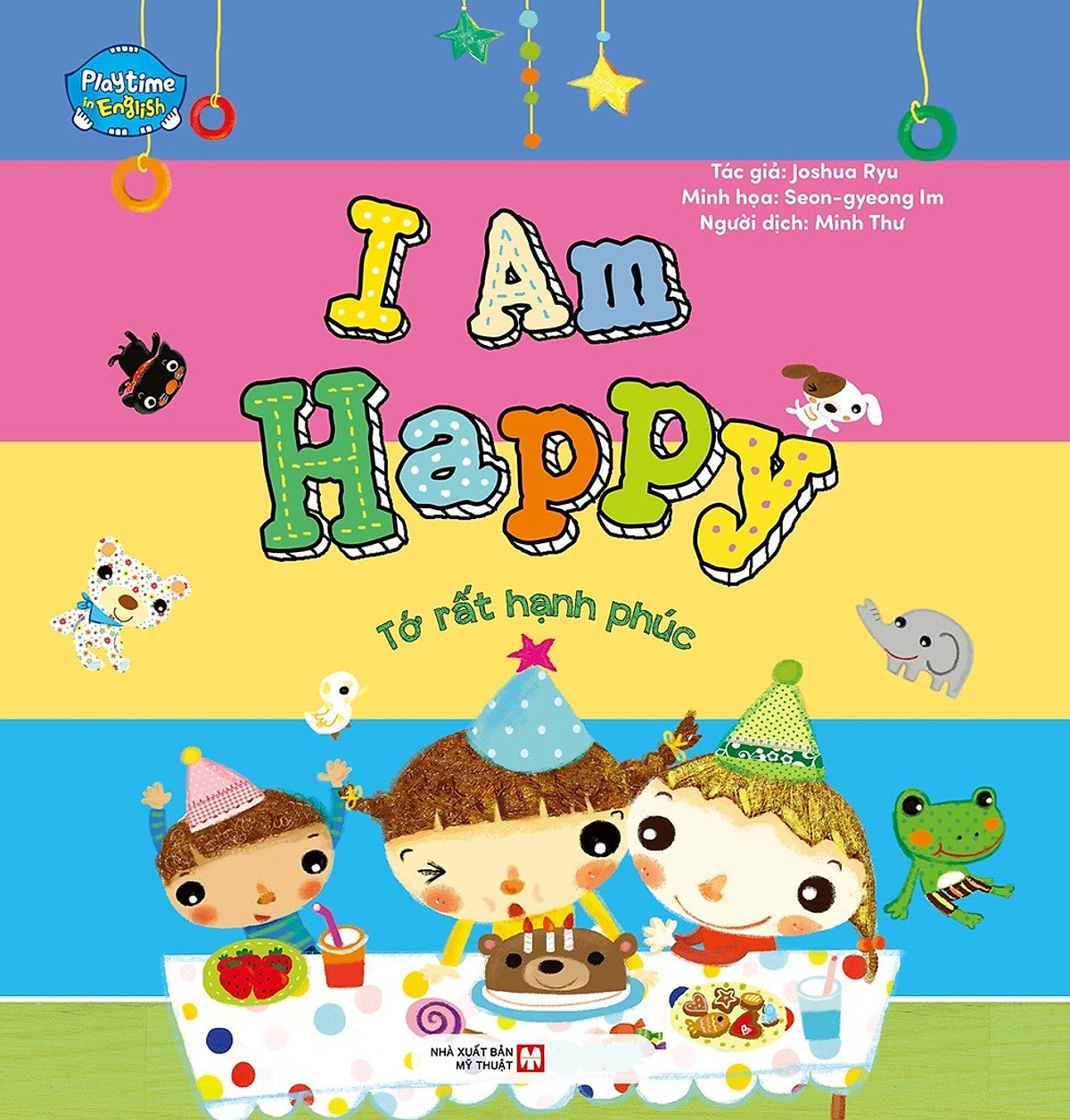 Tớ Rất Hạnh Phúc: I Am Happy (Song Ngữ Anh - Việt) - Tv