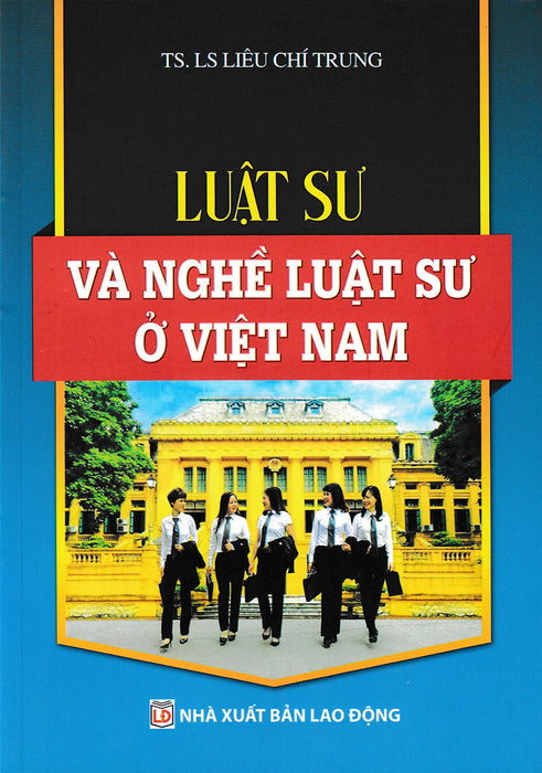 Luật Sư Và Nghề Luật Sư Ở Việt Nam - Dh