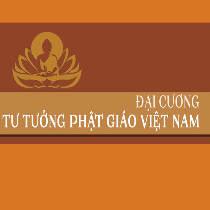 Đại Cương Tư Tưởng Phật Giáo Việt Nam