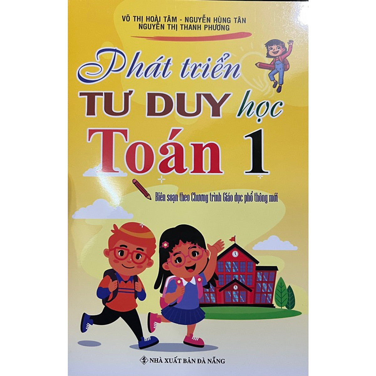 Sách - Phát Triển Tư Duy Học Toán 1 - Biên Soạn Theo Chương Trình Giáo Dục Phổ Thông Mới Nxb Đà Nẵng