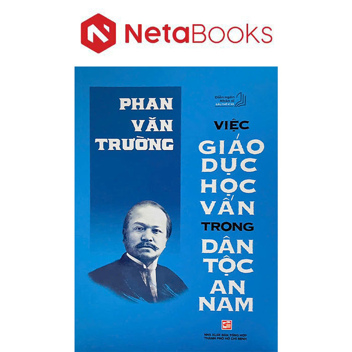 Diễn Ngôn Nhân Sĩ Đầu Thế Kỷ Xx - Việc Giáo Dục Học Vấn Trong Dân Tộc An Nam