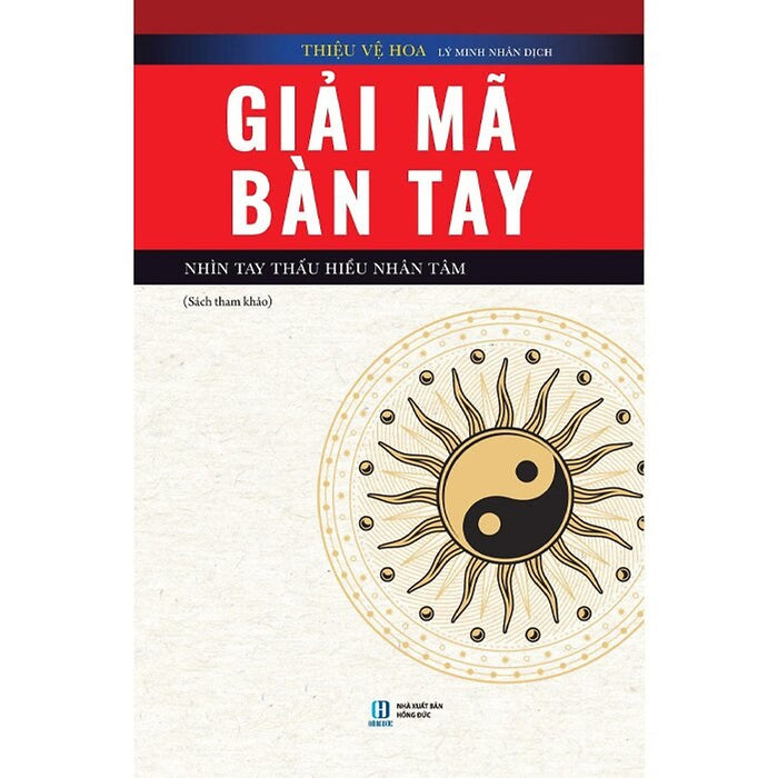 Giải Mã Bàn Tay: Nhìn Tay Thấu Hiểu Nhân Tâm (Hh)