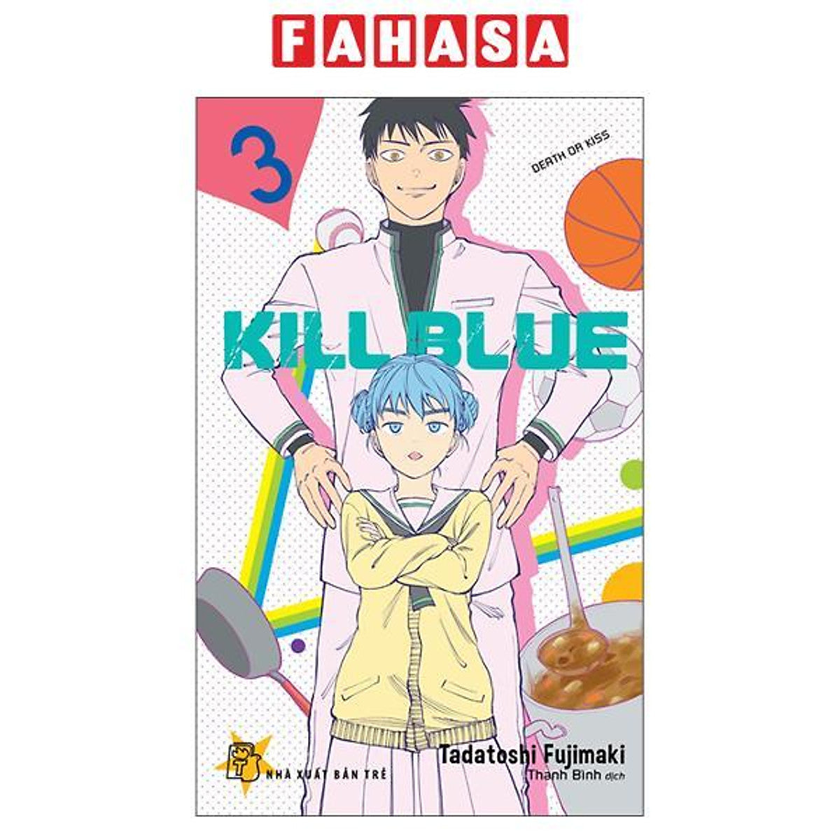 Sách - Kill Blue - Tập 3 - Death Or Kiss