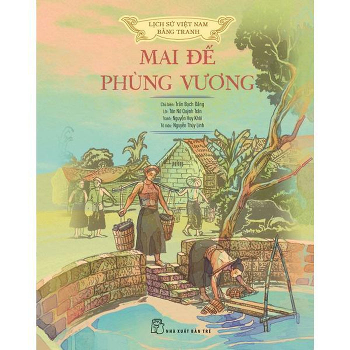 Lịch Sử Việt Nam Bằng Tranh - Mai Đế - Phùng Vương (Bản Màu) - Bản Quyền