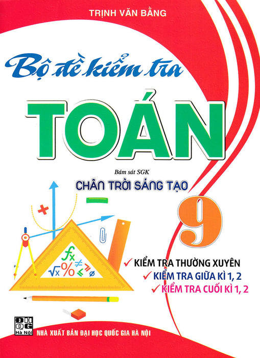 Bộ Đề Kiểm Tra Toán 9 (Bám Sát Sgk Chân Trời Sáng Tạo) - Ha