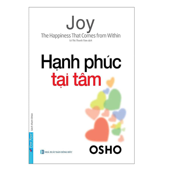 Osho - Hạnh Phúc Tại Tâm - Bìa Mềm - First News