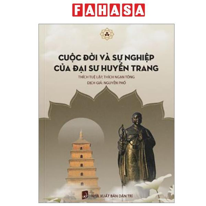 Sách - Cuộc Đời Và Sự Nghiệp Của Đại Sư Huyền Trang